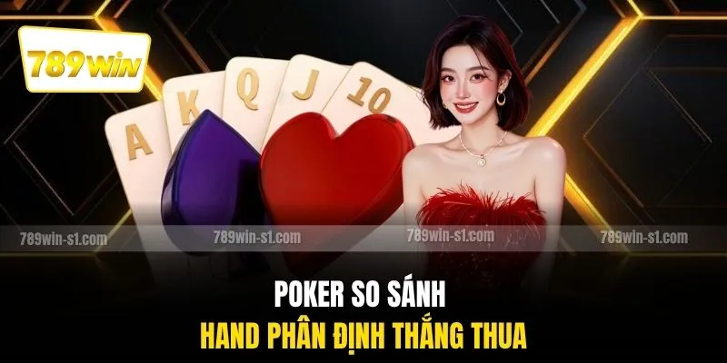 Poker so sánh hand phân định thắng thua